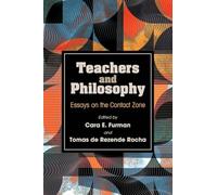 Teachers and Philosophy: Essays on the Contact Zone