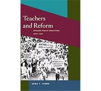 Teachers and Reform, The Working Class in American History Series John F. Lyons (Auteur)