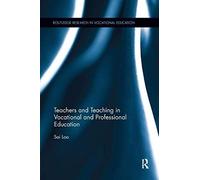 Teachers And Teaching In Vocational And Professional Education