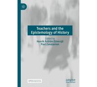 Teachers And The Epistemology Of History