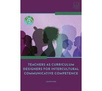 Teachers as Curriculum Designers for Transcultural Communicative Competence - Dr Jennifer Eddy - Bloomsbury Academic - ebook (ePub) - Livre