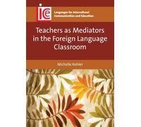 Teachers As Mediators In The Foreign Language Classroom