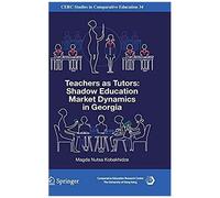 Teachers As Tutors: Shadow Education Market Dynamics In Georgia
