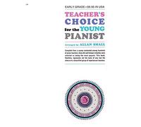 Alfred Music – Teacher's Choice for the Young Pianist : Early Grade