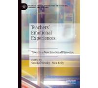 Teachers' Emotional Experiences: Towards a New Emotional Discourse
