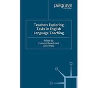 Teachers Exploring Tasks In English Language Teaching Corony Edwards (Auteur)