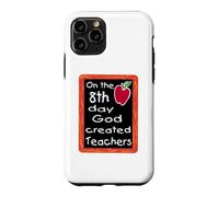 Teachers God Created on The 8th Day Coque pour iPhone 11 Pro