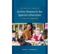 Teacher's Guide To Action Research For Special Education In Pk-12 Classrooms