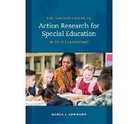 Teacher's Guide To Action Research For Special Education In Pk-12 Classrooms