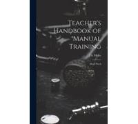 Teacher's Handbook Of Manual Training: Metal Work