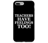 Teachers Have Feelings Too Back to School Math Teacher Joke Coque pour iPhone 7 Plus/8 Plus