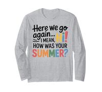 Teachers Here We Go Again I Mean Hi How Was Your Summer Manche Longue