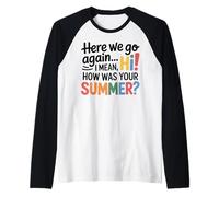 Teachers Here We Go Again I Mean Hi How Was Your Summer Manche Raglan