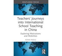 Teachers’ Journeys into International School Teaching in China