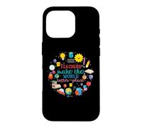 Teachers Make The World Better Place Funny School Teacher Coque pour iPhone 16 Pro