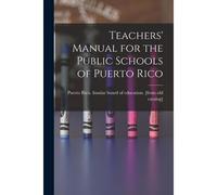 Teachers' Manual For The Public Schools Of Puerto Rico