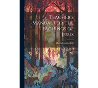 Teacher's Manual For The Teachings Of Jesus