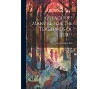 Teacher's Manual For The Teachings Of Jesus