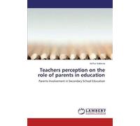 Teachers Perception On The Role Of Parents In Education