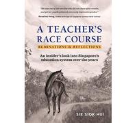 Teacher's Race Course, A: Ruminations And Reflections