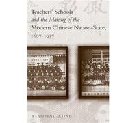 Teachers Schools and the Making of the Modern Chinese NationState 18971937 by Xiaoping Cong Xiaoping Cong (Auteur)