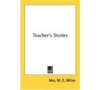 Teacher's Stories Miller, Mrs M. E. (Auteur)