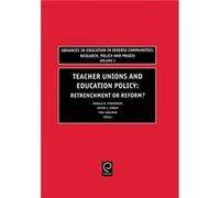 Teachers Unions and Education Policy