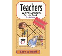 Teachers Word Search Puzzle Book: Teachers Word Search Puzzle Book: with Easy to Read Print about Teaching inc Kindergarten to Post Grad, Lunchboxes ... for Parents, Students, Teachers & Educators.