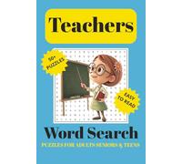 Teachers Word Search Puzzle Book: Word Searches with Easy to Read Print about Teachers, Teaching, School and More | 6x9 inches, 110 pages | 50+ Puzzles... Gift for Vacations, Holidays and Free Times
