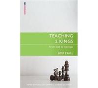 Teaching 2 Kings: From Text to Message