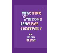 Teaching a Second Language Creatively