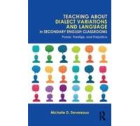 Teaching About Dialect Variations And Language In Secondary English Classrooms