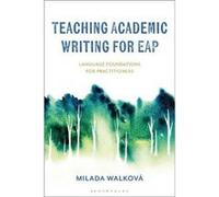 Teaching Academic Writing for EAP by Walkova & Dr Milada University of Leeds & UK Walkova Dr Milada University of Leeds UK (Auteur)