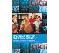 Teaching Across The Early Years 3-7