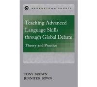 Teaching Advanced Language Skills Throug Tony Brown, Jennifer Bown (Auteur)
