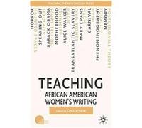 Teaching African American Women's Writing, Teaching the New English Gina Wisker (Auteur)