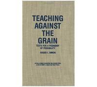 Teaching Against The Grain