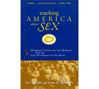 Teaching America About Sex by Linda M. Peterson Linda Mary Peterson, Michael Edward Melody (Auteur)
