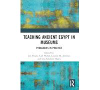 Enseigner l'Égypte ancienne dans les musées – Pédagogies en pratique – Routledge
