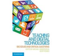 Teaching And Digital Technologies: Big Issues And Critical Questions (Paperback) Michael Henderson, Geoff Romeo (Auteur)
