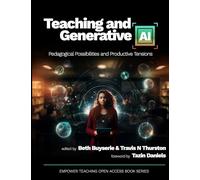 Teaching and Generative AI: Pedagogical Possibilities and Productive Tensions