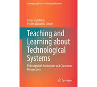 Teaching And Learning About Technological Systems