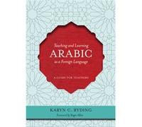 Teaching and Learning Arabic as a Foreign Language by Karin C. Ryding Inconnu (Auteur)