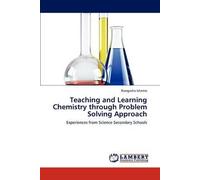 Teaching And Learning Chemistry Through Problem Solving Approach