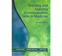 Teaching And Learning Communication Skills In Medicine Jonathan Silverman, Juliet Draper, Suzanne M. Kurtz (Auteur)