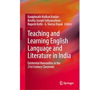 Enseigner l'anglais et sa littérature en Inde : Humanités existentielles au XXIe siècle