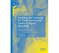 Teaching And Learning For Social Justice And Equity In Higher Education