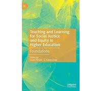 Teaching And Learning For Social Justice And Equity In Higher Education