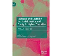 Teaching And Learning For Social Justice And Equity In Higher Education