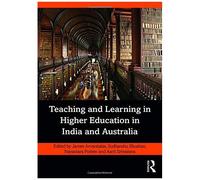 Teaching And Learning In Higher Education In India And Australia